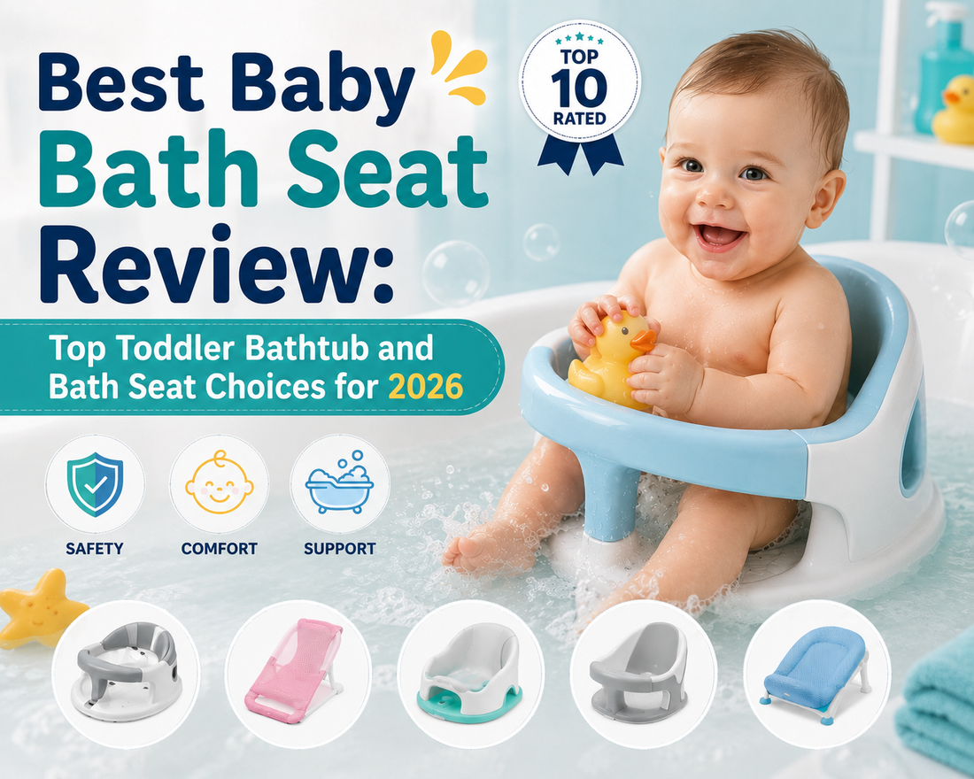 Best Baby Bath Seat Review: Top Toddler Bathtub and Bath Seat Choices for 2026