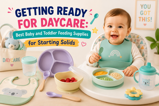 Getting Ready for Daycare: Best Baby and Toddler Feeding Supplies for Starting Solids