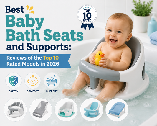 Best Baby Bath Seats and Supports: Reviews of the Top 10 Rated Models in 2026
