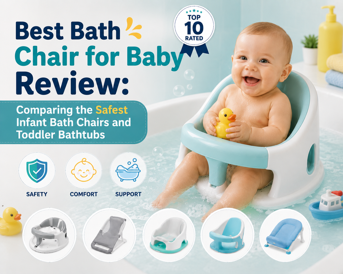 Best Bath Chair for Baby Review: Comparing the Safest Infant Bath Chairs and Toddler Bathtubs